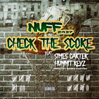 Check The Score - Nuff2437 & Hunnit Keyz & Simes Carter
