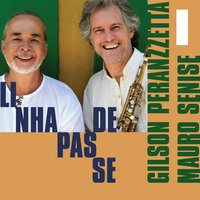 Uma Parte de Nós - Mauro Senise & Gilson Peranzzetta