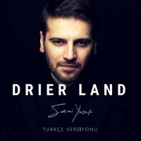 Drier Land - Sami Yusuf