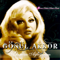 Dokunmayın - Gönül Akkor