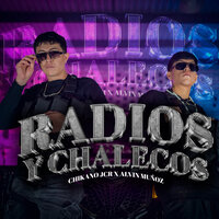 Radios y Chalecos - Chikano Jcr & Alvin Muñoz