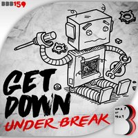 Get Down - Under Break