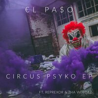 Evil X - €l Pa$o & RepreXor & Tha Weedaz