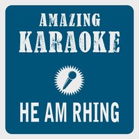 He Am Rhing - Clara Oaks
