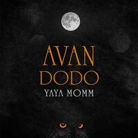 Avan dodo - Yaya MOMM