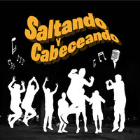Saltando y Cabeceando - Saltando y Cabeceando