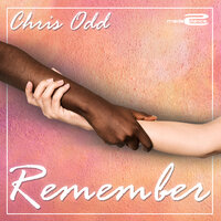 Remember - Chris Odd