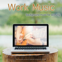 Study Guitar Music for Focus - Work Music & Easy Listening Background Music & Office Music