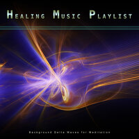 Healing Frequencies - Healing Music Playlist & Brain Waves Therapy & Solfeggio