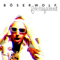 Freitagabend - Böser Wolf