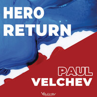 Hero Return - Paul Velchev