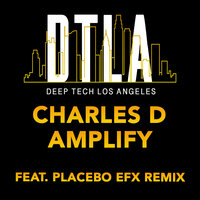 Amplify - Charles D (USA) & Placebo eFx