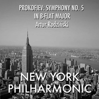Prokofiev_ Symphony No. 5 In B Flat Major, Op. 100_ 1. Andante - Artur Rodzinski & New York Philharmonic Orchestra & Сергей Сергеевич Прокофьев