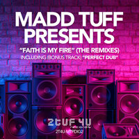 Faith Is My Fire - MADD TUFF Project & Leanne Louise