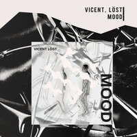 Mood - Vicent & LOST