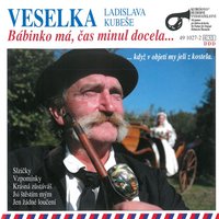 Vzpomínka - Veselka Ladislava Kubeše & Milan Černohouz & Ladislav ml. Kubeš & Blanka Tůmová