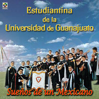 Escucha Estas Mañanitas - Estudiantina De La Universidad de Guanajuato
