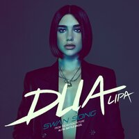 Swan Song - Dua Lipa