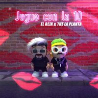Jugué Con la 10 - El Reja & The La Planta