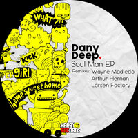 Soul Man - Dany Deep & Larsen Factory