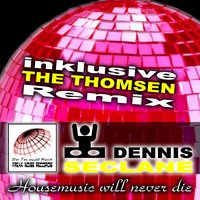 Housemusic Will Never Die - Dennis Seclane