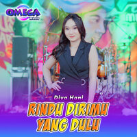 Rindu Dirimu Yang Dulu - Diva Hani & Omega Music