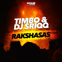 Rakshasas - Timbo & DJ Sriqq