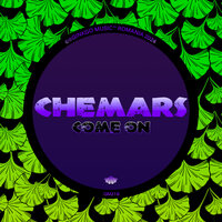 Come On - Chemars
