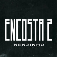 Encosta 2 - Nenzinho & Gree Cassua