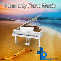 Piano, Relax Me Please - Prayer Pray