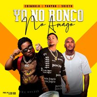 NO RONCO NO AMAGO - YanYan & Chimbala & Sujeto Oro 24K