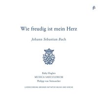 Cantata "Ich Habe Genug" BWV 82: V. Aria: Ich freue mich auf meinen tod - Ruby Hughes & Philipp von Steinaecker & Musica Saeculorum & Johann Sebastian Bach