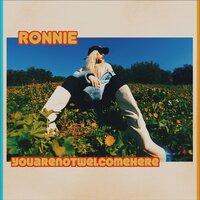 You Are Not Welcome Here - Ronnie