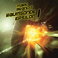 Raumsonde Epsilon 1 - Teil 24 - Mark Brandis
