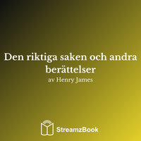 Den riktiga saken - Kapitel 1 - 3 - Генри Джеймс & StreamzBook Svenska & StreamzBook Roman Svenska
