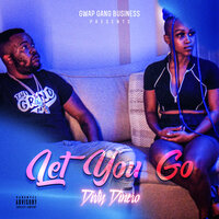 Let You Go - Dirty Dinero