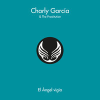 No Te Animás A Despegar - Charly García & The Prostitution