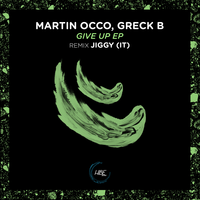Give Up - Martin Occo & Greck B & Jiggy (IT)