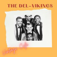 Pretty Little Things Called Girls - The Del-Vikings
