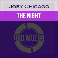 The Night - Joey Chicago