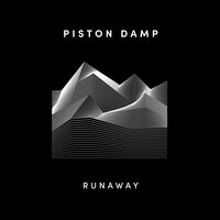 Runaway - Piston Damp & Mesh