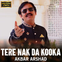 Tere Nak Da Kooka - Akbar Arshad & Mirza Shoukat Ali