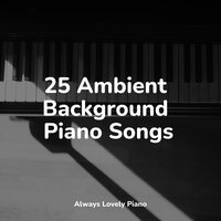 Peaceful Pairings - Restaurant Background Music & Romantic Piano & Gentle Piano Music