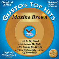 It's Gonna Be Alright - Maxine Brown