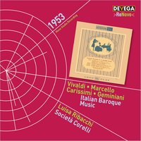 Cessate, omai cessate, RV 684: II. Ah, ch’infelice sempre (Aria) - Società Corelli & Luisa Ribacchi & Антонио Вивальди