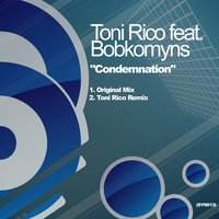Condemnation Feat. Bobkomyns - Toni Rico