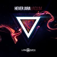 Vacuum - Hever Jara