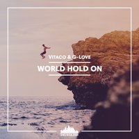 World Hold On - Vitaco & G-Love