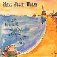 Praise the Living God - Mark Allan Wolfe