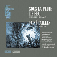 Sous la pluie de feu: I. - Orchestre Philharmonique de Radio France & Pascal Rophé & Hélène Collerette & Nadine Pierre